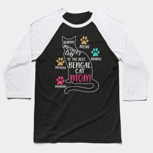 Happy mother's day to the best bengal cat mom Baseball T-Shirt